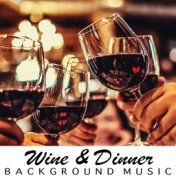 Wine & Dinner Background Music