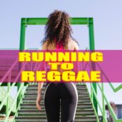 Running To Reggae