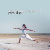Música Instrumental para Yoga - Meditação Profunda para Relaxamento, Meditar, Yoga Meditação, Serenidade Zen, Mente Pura, Harmon...