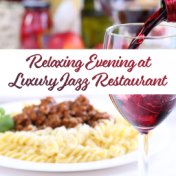 Relaxing Evening at Luxury Jazz Restaurant: 15 Smooth Jazz 2019 Vintage Songs for Nice Time Spending with Wine, Good Food & Frie...