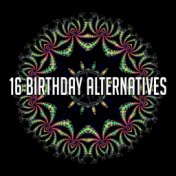 16 Birthday Alternatives