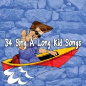 34 Sing A Long Kid Songs