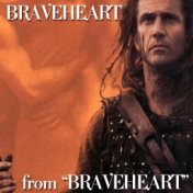 Braveheart ("Braveheart" Original Soundtrack Theme)