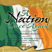 A Nation Once Again, Vol. 1 (A Collection of Irish Rebel Songs)