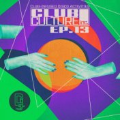 Club Culture Inc. - Ep.13