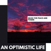 An Optimistic Life: Music for Peace and Power