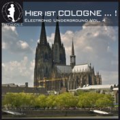 Hier Ist Cologne...! German Electronic Underground Vol. 4