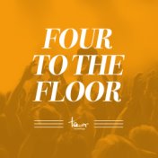 Four to the Floor