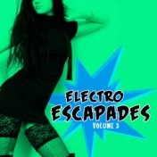 Electro Escapades, Vol.3