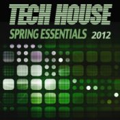 Tech House Spring Essentials 2012