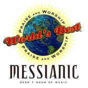 World's Best Praise & Worship: Messianic
