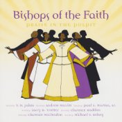 Bishops Of Faith: Praise In The Pulpit