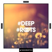 Deep Roots, Vol. 1