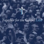 Together for the Gospel (Live)