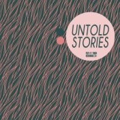 Untold Stories