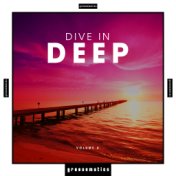 Dive in Deep, Vol. 2