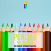 Pencils, Vol. 8 (Tech House and Techno Must Have Tunes)