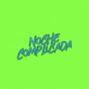 Noche Complicada