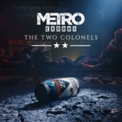 Metro Exodus: The Two Colonels (Original Game Soundtrack)
