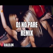 DJ No Pare Remix