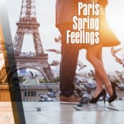 Paris Spring Feelings