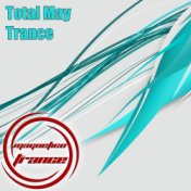 Total May Trance