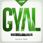 Gyal (Blackvs Remix)