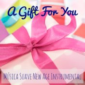 A Gift For You - Música Suave Instrumental New Age para Enfeites Natalinos Treinamento Autógeno Efeito Nieve com Sons Naturais R...