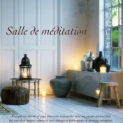 Salle de méditation – Musique zen détente et yoga pour vous transporter dans un voyage spirituel fait des sons de la nature, vag...