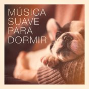 Música Suave Para Dormir