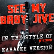 See My Baby Jive (In the Style of Wizzard) [Karaoke Version] - Single