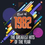 Best of 1982: The Greatest Hits of the Year