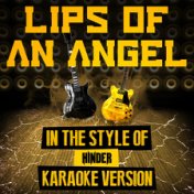 Lips of an Angel (In the Style of Hinder) [Karaoke Version] - Single