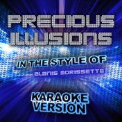 Precious Illusions (In the Style of Alanis Morissette) [Karaoke Version] - Single