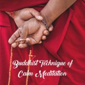Buddhist Technique of Calm Meditation