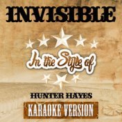 Invisible (In the Style of Hunter Hayes) [Karaoke Version] - Single