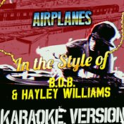 Airplanes (In the Style of B.O.B. & Hayley Williams) [Karaoke Version] - Single