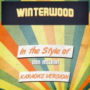 Winterwood (In the Style of Don Mclean) [Karaoke Version] - Single