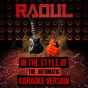 Raoul (In the Style of the Automatic) [Karaoke Version] - Single