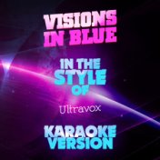 Visions in Blue (In the Style of Ultravox) [Karaoke Version] - Single