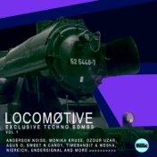 LOCOMØTIVE - Exclusive Techno Bombs, Vol. 1
