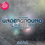 Late Night Underground Grooves, Vol. 1