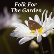 Folk For The Garden