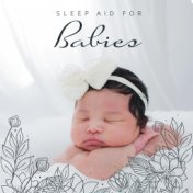 Sleep Aid for Babies – Soothing Lullabies that’ll Help Your Baby Fall Asleep