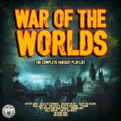 War of the Worlds - The Complete Fantasy Playlist
