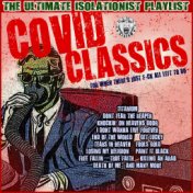 Covid Classics - The Ultimate Isolationist Playlist