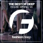 The Best Of Deep House Spring '20
