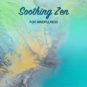20 Soothing Zen Tracks for Mindfulness