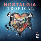 Nostalgia Tropical Vol 2