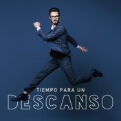 Tiempo para un Descanso - Música para un Descanso en el Trabajo, para Descansar, Relajarse y Ganar Nuevas Fuerzas para Seguir Tr...